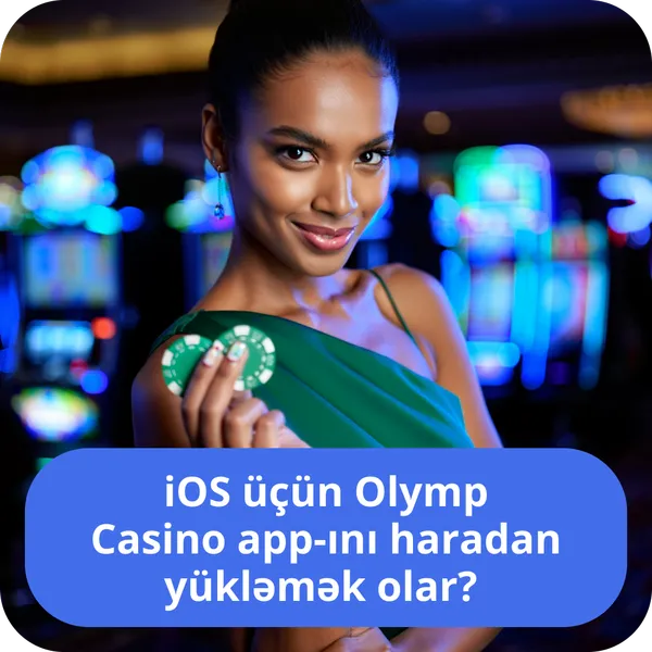 iOS üçün Olymp Casino app-ını haradan yükləmək olar?